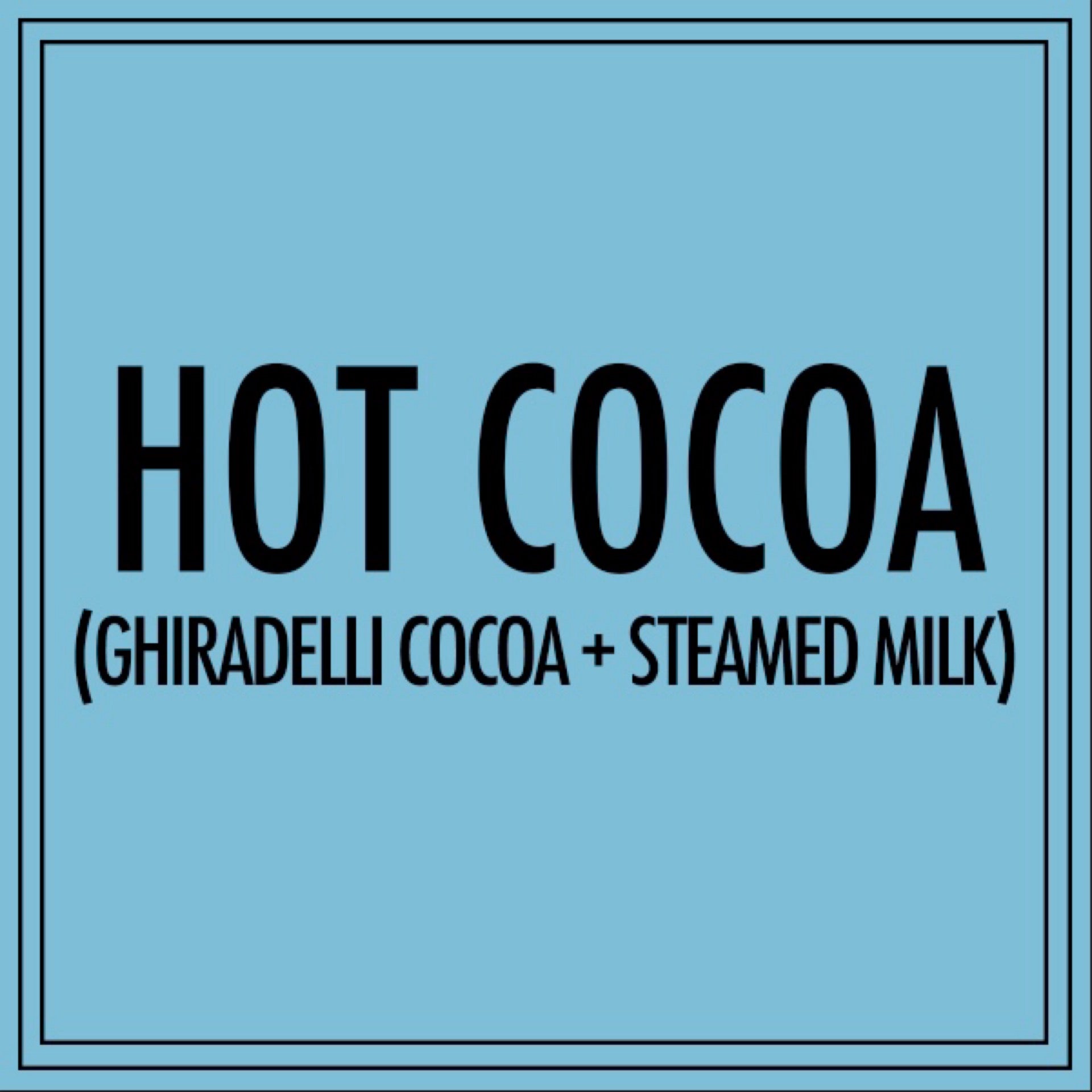 Hot Cocoa Grounds for Coffee 25th Street