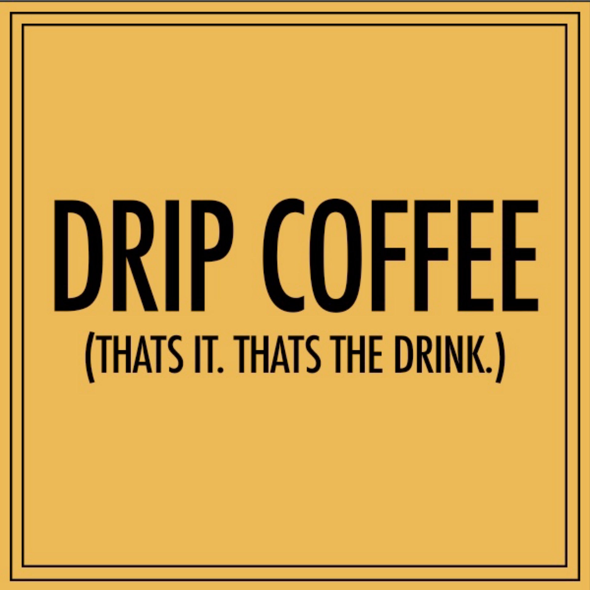 Drip Coffee Grounds for Coffee 25th Street